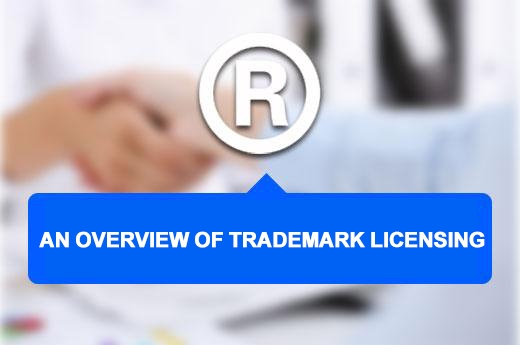 An Overview of Trademark Licensing